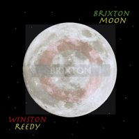 winston reedy - Brixton Moon