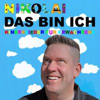 Nikolai - Das bin ich (Kinderlieder für Erwachsene)