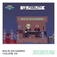 Jackson Ryland - Rave Invaders Vol. III