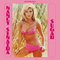 Nancy Sinatra - Sugar (2024 Remastered)