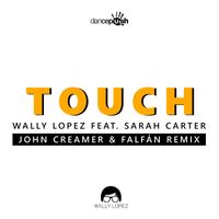 Wally Lopez - Touch (John Creamer & FALFÁN Remix)