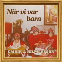 Emrik - När vi var barn