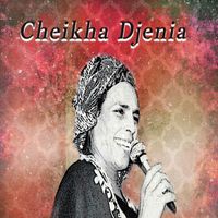 Cheikha Djenia - 9ar3oli fa 9asba