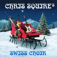 Chris Squire - Chris Squire's Swiss Choir