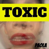 Paola - TOXIC