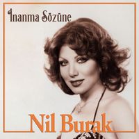 Nil Burak - İnanma Sözüne