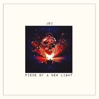 JOI - Piece of a New Light