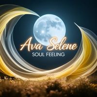 Ava Selene - Soul Feeling