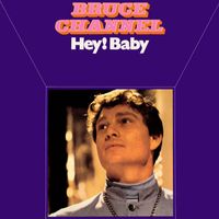 Bruce Channel - Hey! Baby (1978 Version)