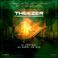 Theezer - Control, Kneel or Die