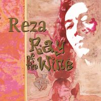 Reza Derakshani - Ray of the Wine