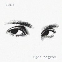 LEGA - OJOS NEGROS
