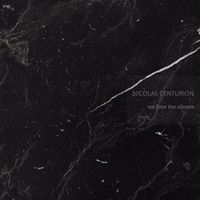 Nicolas Centurion - We love the silence