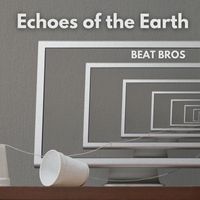 Beat Bros - Echoes Of The Earth
