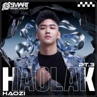 Haozi - Haolak, Pt. 3
