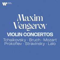 Maxim Vengerov - Violin Concertos: Tchaikovsky, Bruch, Mozart, Prokofiev, Stravinsky, Lalo