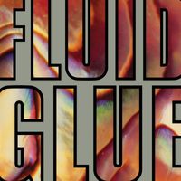 The Fluid - Glue (2024 Remaster)