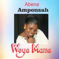 Abena Amponsah - Woyema Me