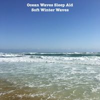 Ocean Waves Sleep Aid - Soft Winter Waves
