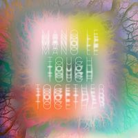 Mano Le Tough - Together