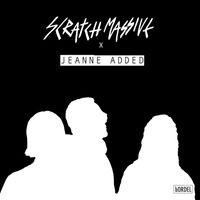Scratch Massive, Jeanne Added - You can't hide