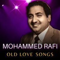 Mohammed Rafi - Mohammed Rafi Old Love Songs