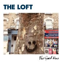 The Loft - Feel Good Now