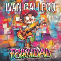 Iván Gallego - Felicidad
