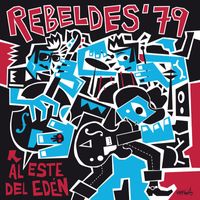 Los Rebeldes - Al Este del Edén