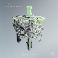 Ikkhi - Until The Day You Die