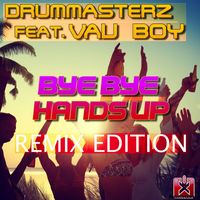 DrumMasterz - Bye Bye Handsup (Remix Edition)