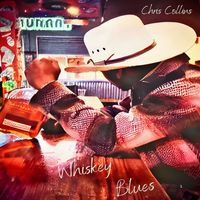Chris Collins - Whiskey Blues