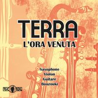 Terra - L'ora venuta