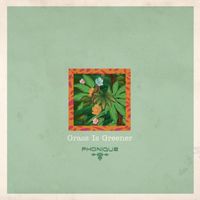 Phonique feat. Antonia Vai - Grass Is Greener