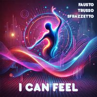 Fausto Trusso Sfrazzetto - I Can Feel
