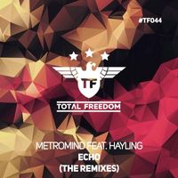 Metromind featuring Hayling - Echo (The Remixes)