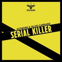 Outwork and Silvio Carrano - Serial Killer