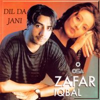 Zafar Iqbal - Dil Da Jani