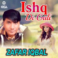 Zafar Iqbal - Ishq Di Gali