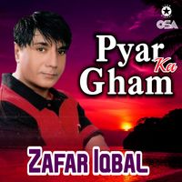 Zafar Iqbal - Pyar Ka Gham