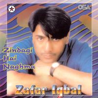 Zafar Iqbal - Zindagi Hai Naghma