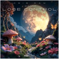 KRIS DAM - I Wanna Lose Control