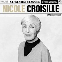 Nicole Croisille - Essential Classics, Vol. 134: Nicole Croisille