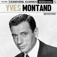 Yves Montand - Essential Classics, Vol. 5: Yves Montand