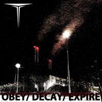 Tundra - Obey/ Decay/ Expire