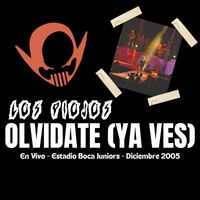 Los Piojos - Olvídate (Ya Ves) (Estadio Boca Juniors, Diciembre 2005) (En Vivo)
