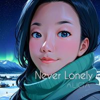 ALICiA - Never Lonely