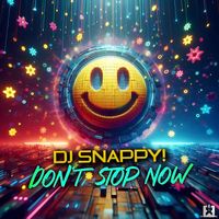DJ Snappy! - Don't Stop Now