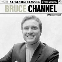 Bruce Channel - Essential Classics, Vol. 75: Bruce Channel