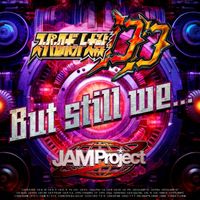 JAM Project - But still we…
